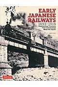 EARLY JAPANESE RAILWAYS : 1853-1914 : Engineering Triumphs That Transformed Meiji-era Japan